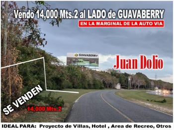Vendo 14000 mts.2 de terreno justo al lado de guavaberry en juan dolio