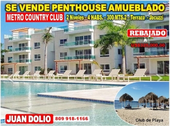 Se vende penthouse de lujo amueblado en metro country club juan dolio