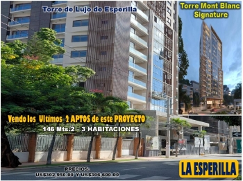 Vendo los ultimos 2 aptos de lujo  de la torre mont blanc de la esperl