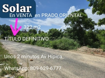 Solar en venta en prado oriental de 322 metros ttulo definitivo