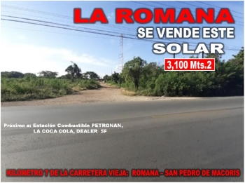 Vendo solar de 3100 mts.2 en la romana km.7 carretera vieja romana – s