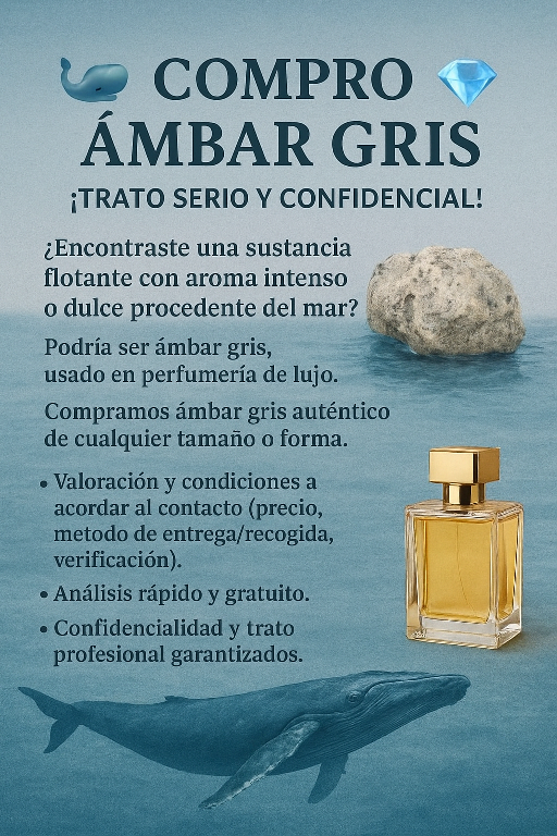 COMPRO ÁMBAR GRIS TRATO SERIO Y CONFIDENCIAL! Foto 7293062-1.jpg