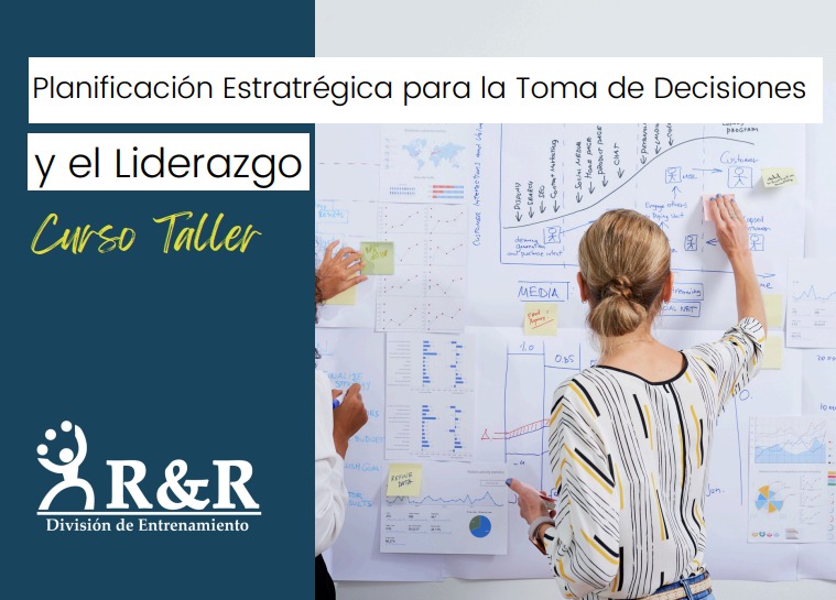 CURSO TALLER PLANIFICACIÓN ESTRATÉGICA PARA LA TOMA DE DECISIONES Foto 7304081-1.jpg
